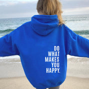“Do What Makes You Happy” | Unisex Hoodie met Quote