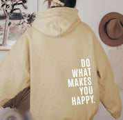 “Do What Makes You Happy” | Unisex Hoodie met Quote